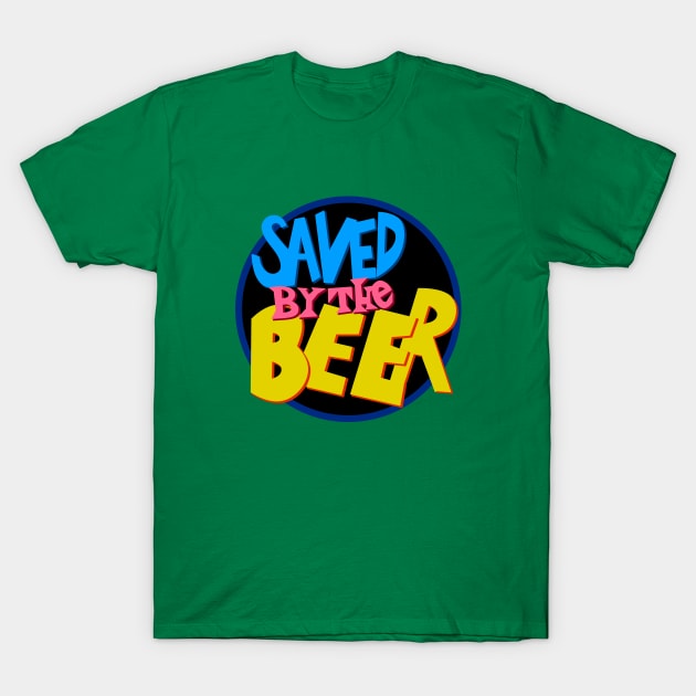 Saved By the Beer T-Shirt by OniSide